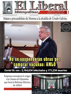 Liberal Metropolitano 12 Febrero 2021 Numero 384 Tercera Epoca