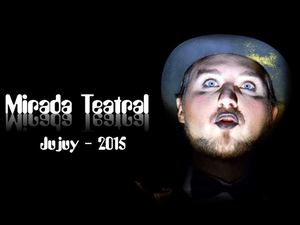 Mirada Teatral Jujuy 2015