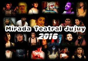 Mirada Teatral Jujuy 2016
