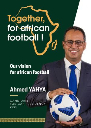 Ahmed YAHYA - Our vision for African football
