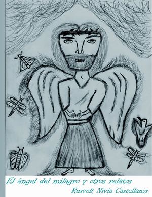 EL ÁNGEL DEL MILAGRO Y OTROS RELATOS