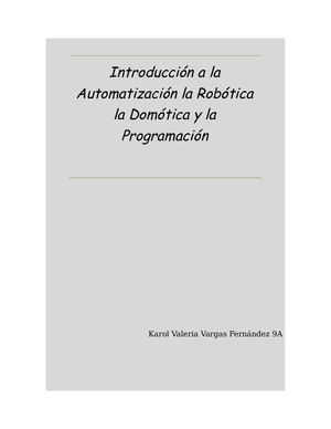 Introducción A La Automatización La Robótica La Domótica Y La Programación