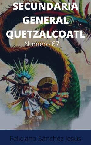Secundaria General Quetzalcoatl