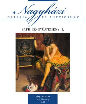 Nagyhazi Galeria es Aukcioshaz - 264. aukcio: Saphier gyűjtemény
