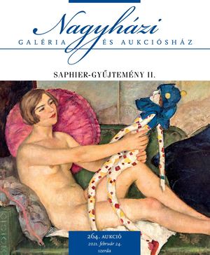 Nagyhazi Galeria es Aukcioshaz - 264. aukcio: Saphier gyűjtemény