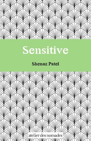 Sensitive - Shenaz Patel