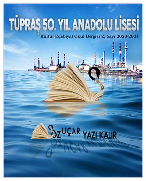 Söz Uçar Yazı Kalır Kültür Edebiyat Okul Dergisi