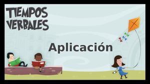 Aplicación De Los Tiempos Verbales