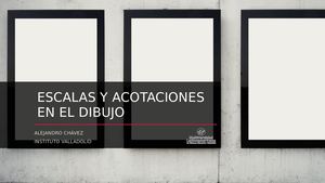 Escalas y acotaciones en el dibujo