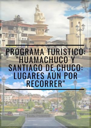 Huamachuco Y Santiago De Chuco Lugares Aún Por Recorrer