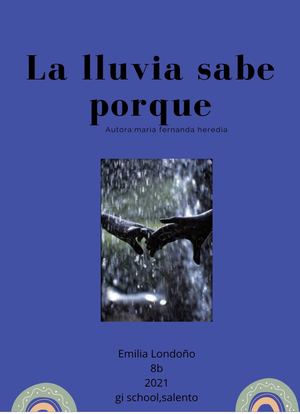 La lluvia sabe porque