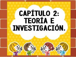 Desarrollo Humano - Capítulo 2 - Teoría E Investigación