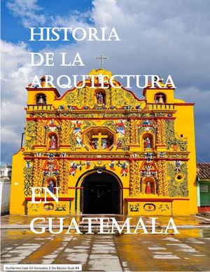 Guillermo Gil 2 Do Básico Historia De La Arquitectura En Guatemala Guía #4