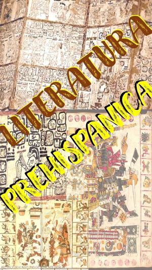 Literatura Prehispanica Y Colonial