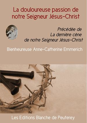 La douloureuse passion de notre Seigneur Jésus-Christ (papier)