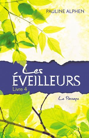 Les Éveilleurs, tome 4. Le Passage. Extrait