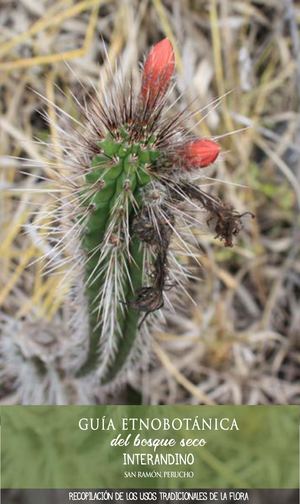 Guia Etnobotanica Del Bosque Seco Interndino, Perucho