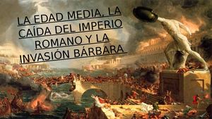 Presentacion Edad Media ,La Caida Del Imperio Romano Y La Invasion Barbara