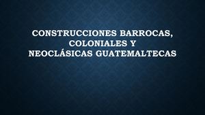 Construcciones Barrocas, Coloniales