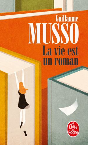 La Vie est un roman - Guillaume Musso - EXTRAIT
