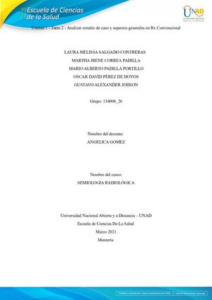 Semiologia Tarea 2 TrUnidad 1 - Tarea 2 - Analizar estudio de caso y aspectos generales en Rx Convencionalabajo Grupal