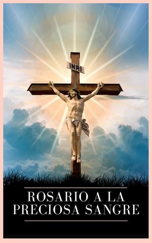 Rosario A La Preciosa Sangre