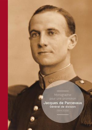 Monographie Officielle Pour Une Promotion General Jacques De Parcevaux