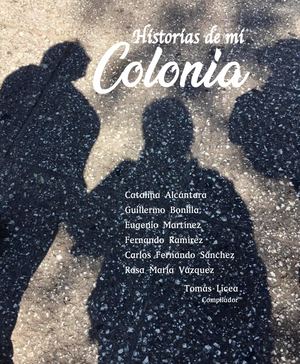 Historias De Mi Colonia