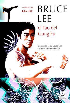 El Tao Del Gung Fu (Bruce Lee)