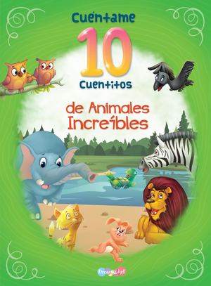 BBMCW0444 Cuéntame 10 cuentitos Animales increíbles
