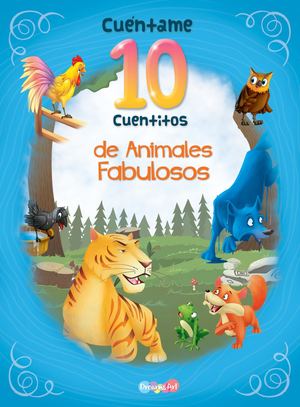 BBMCW0444 Cuéntame 10 cuentitos Animales fabulosos