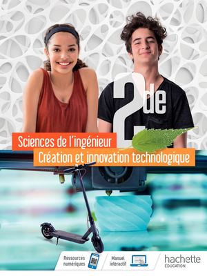 Sciences de l'ingénieur Création et Innovation Technologique Option 2de - complet