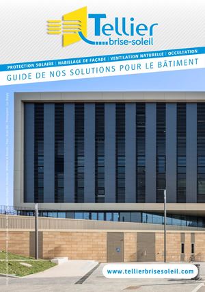 TELLIER BRISE-SOLEIL // Guide de nos solutions pour le bâtiment