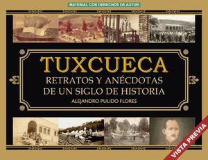 Tuxcueca Retratos y Anécdotas de un Siglo de Historia