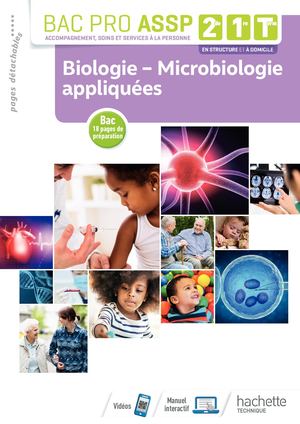 Manuel complet Biologie - Microbiologie appliquées 2de, 1re, Tle Bac Pro ASSP
