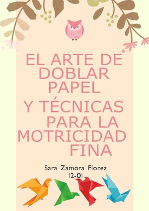 El arte de doblar papel  y técnicas para la motricidad  fina.