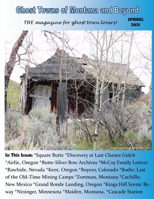 Ghost Towns of Montana and Beyond- Spring 2021