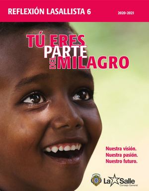 Reflexión Lasallista 6 Para Lema 2021 Tu Eres Parte Del Milagro