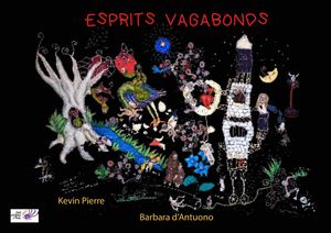 Esprits Vagabonds - Barbara d'Antuono / Kevin Pierre (extraits)