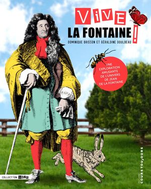 Vive La Fontaine ! de Dominique Brisson et Géraldine Doulbeau aux éditions Cours toujours