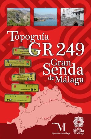 Topoguia GR 249 Gran Senda de Málaga (edición marzo 2021)