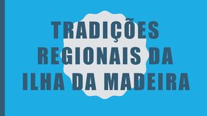 Tradições Regionais Da Ilha Da Madeira