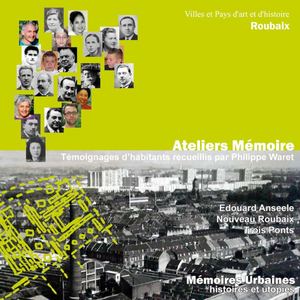 Mémoires Urbaines, Histoires Et Utopies - Témoignages D'habitants Recueillis Par Philippe Waret