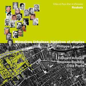 Mémoires Urbaines, Histoires Et Utopies - Par Philippe Louguet