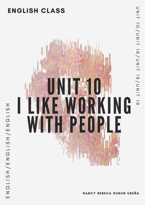 Unit 10 I Like Working With People