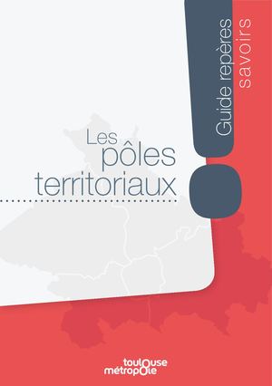 Repères Les pôles territoriaux de Toulouse Métropole