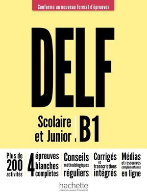 Delf Scolaire et Junior B1 Nouveau format d'épreuves