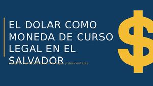 El Dolar Como Moneda De Curso Legar En El Salvador (1)