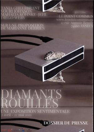 Dossier Presse Diamants Rouillés une exposition sentimentale, Marianne Derrien 2021