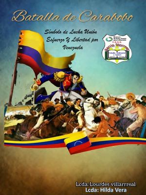 Batalla de Carabobo símbolo de lucha unión fuerzo liberta de Venezuela